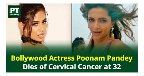 Poonam Pandey death: Bollywood actor dies after cervical cancer ...